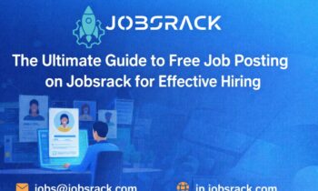 The Ultimate Guide to Free Job Posting on Jobsrack for Effective Hiring