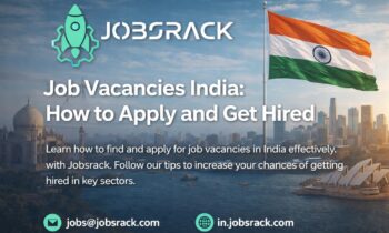 Job Vacancies India: How to Apply and Get Hired