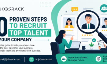 10 Proven Steps to Recruit Top Talent for Your Company